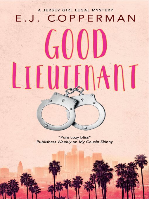 Title details for Good Lieutenant by E.J. Copperman - Available